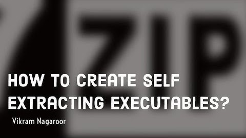 How to Create a Simple Self Extracting Executables?