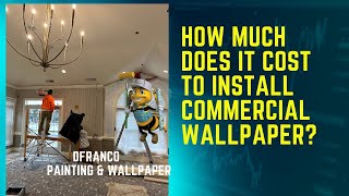 How much does it cost to install commercial wallpaper?