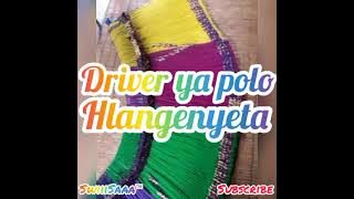 Hanganyeta - Driver Ya Polo [2021] New Hit