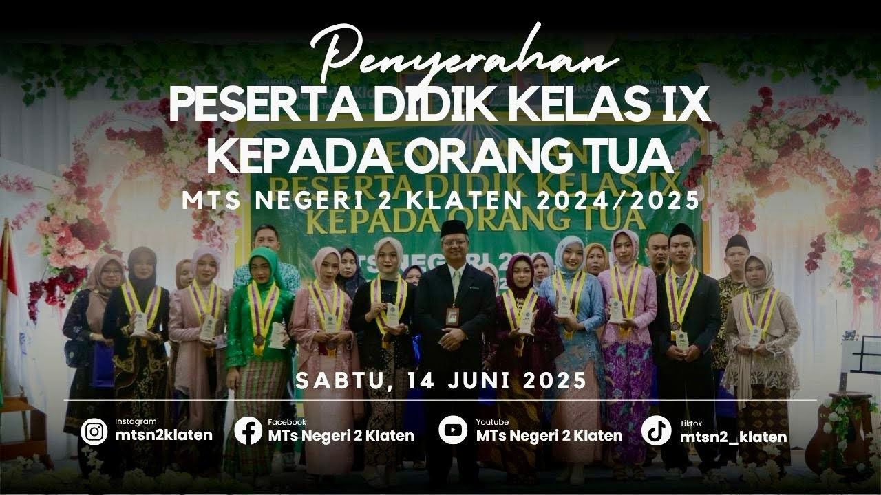 Penyerahan Peserta Didik Kelas IX Kepada Orang Tua - MTs Negeri 2 Klaten 2024/2025