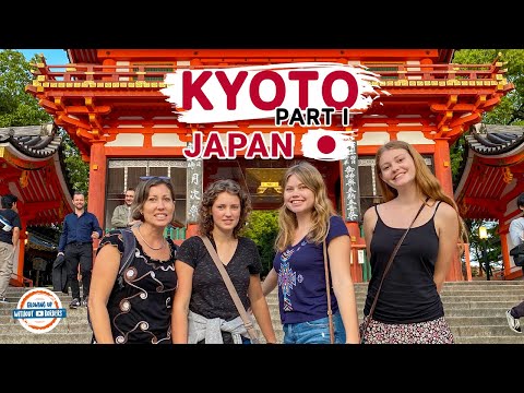 WHY VISIT KYOTO JAPAN ?!? 🇯🇵🍱🤔 FIrst Impressions of Exploring Kyoto | 197 Countries, 3 Kids