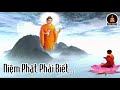 Niệm Phật Mà KHÔNG BIẾT điều này thì chưa phải con Phật, nên nghe