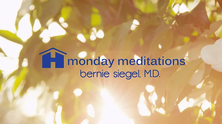 Free guided Holistic Meditation with Dr. Bernie Siegel ~ Monday Meditations