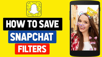 How To Save Snapchat Filters 2020 [ Updated ]