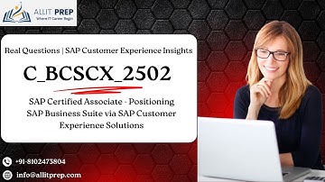 C_BCSCX_2502 Real Questions | SAP Customer Experience Insights