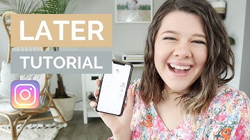 HOW TO PLAN & SCHEDULE INSTAGRAM POSTS | Later App Tutorial