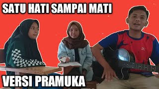 Lirik Lagu dan Yel Yel Pramuka SATU HATI SAMPAI MATI