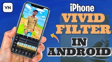 How to Add iPhone Vivid Filter In Android VN - Video Editor 🔥 For Reels or Tiktok Videos