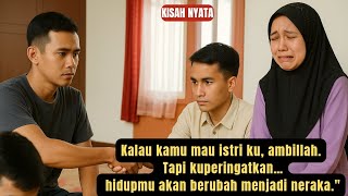 Kalau kamu mau istri ku, ambillah‼️Tapi kuperingatkan… hidupmu akan berubah menjadi neraka‼️