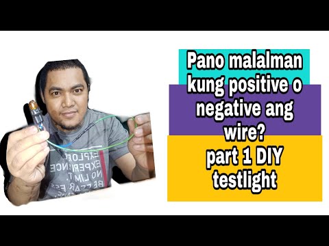 Paano malaman kung positive o negative ang wire (unang bahagi ang test light)