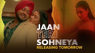 Jaan Teri Sohneya | Sarvpreet Singh | Official Teaser🎵Song Releasing Tomorrow on #erosnowmusic