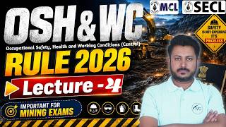 OSH & WC Rule 2026 Explained | Important for MCL, SECL & Mining Exams | Lecture -4