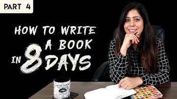 How To Write A Book In 8 Days - Priya Kumar | Part 4