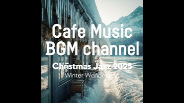 Cafe Music BGM channel - Winter Wonderland (Official Music Video)