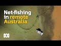 Commercial hand net fishing in remote Australia