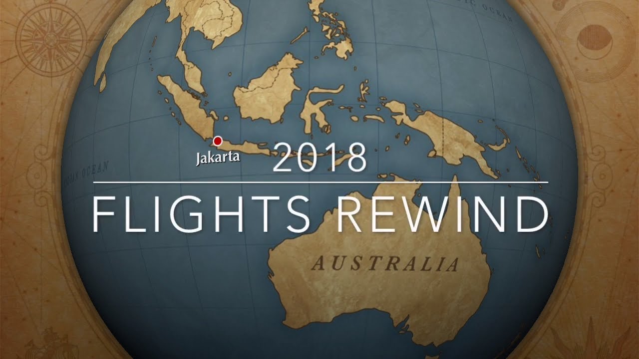 My 2018 Flights Rewind | 47 Flights 17 Cities 13 Countries 15 Airlines 108,871KM - YouTube