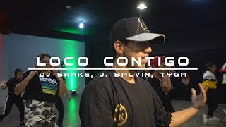 Loco Contigo - DJ Snake, Tyga y J Balvin || Coreografia de Jeremy Ramos