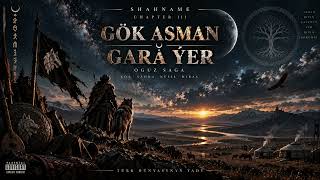 🎵 Şahname Presents Gök 🎵 Şahname Presents: Gök Asman, Gara Ýer Epic Historical Rap, Gara Ýer
