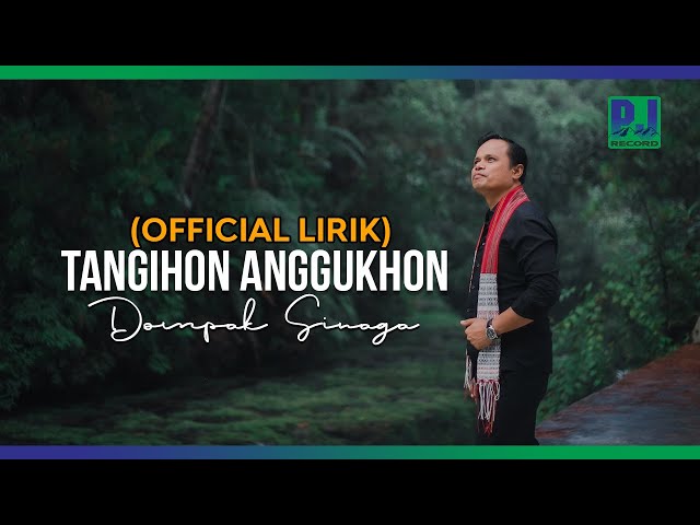 DOMPAK SINAGA - TANGIHON ANGGUKHON (OFFICIAL LIRIK) class=