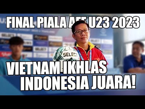 Lawan Indonesia di Final Piala AFF U23 2023, Pelatih Vietnam Akui Takut dengan Shin Tae Yong