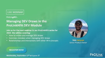 ProLinkHFA Webinar 2025 - Managing DEV Draws in the ProLinkHFA DEV Module
