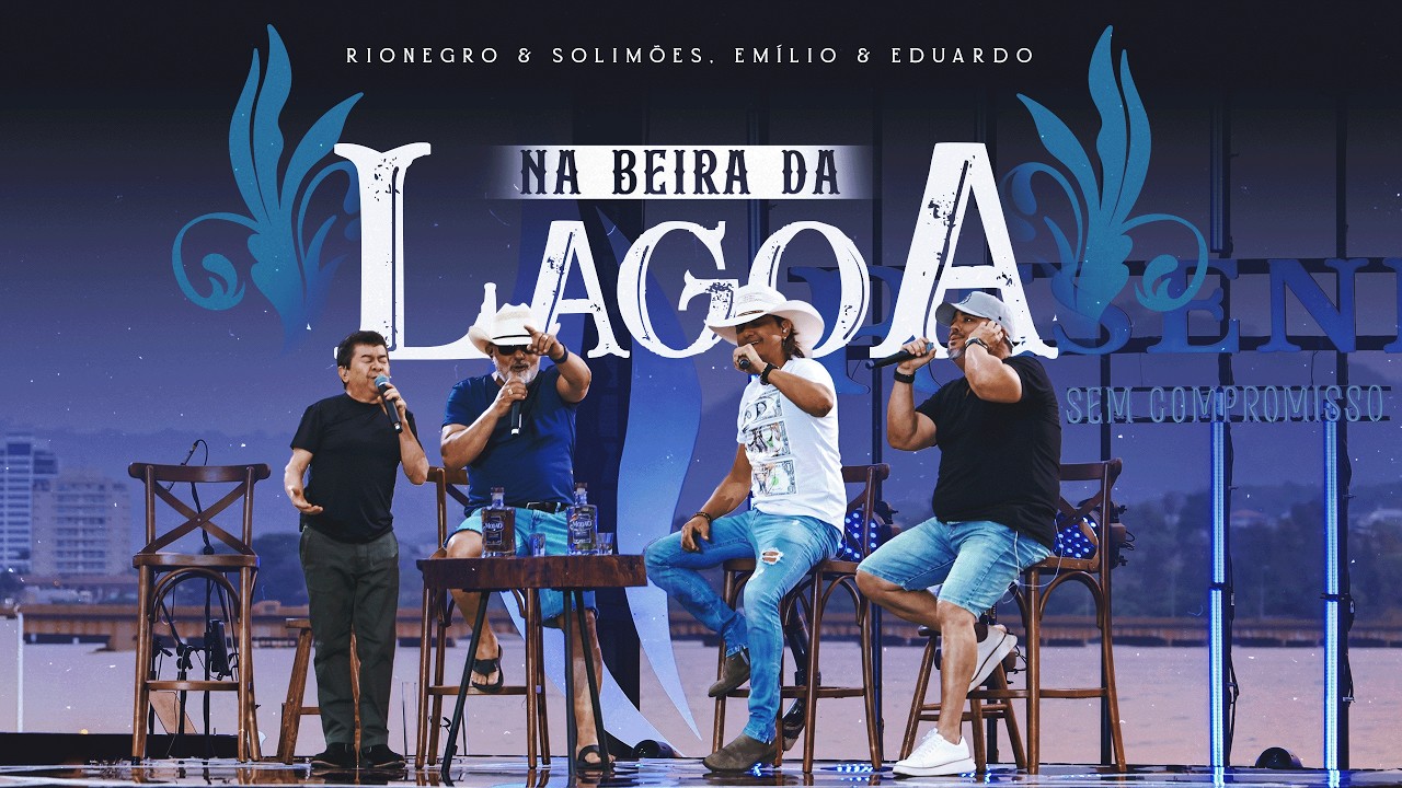 Rionegro & Solimões, @EmílioeEduardoOficial - Na Beira da Lagoa | Resenha Sem Compromisso