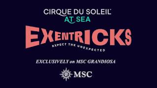 EXENTRICKS. Цирк du Soleil на лайнерах MSC Meraviglia-Plus. Промо ролик выступления: EXENTRICKS screenshot 3