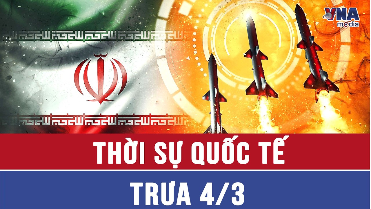 Thời sự Quốc tế trưa 4/3. Iran liệt kê mục tiêu kế tiếp, đe dọa trút hỏa lực răn đe toàn Trung Đông