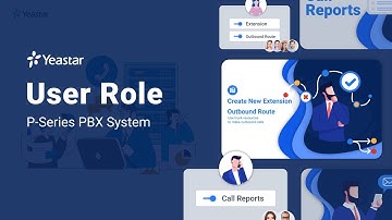 User Role | Granular Permission Control on Yeastar P-Series PBX System (2021)