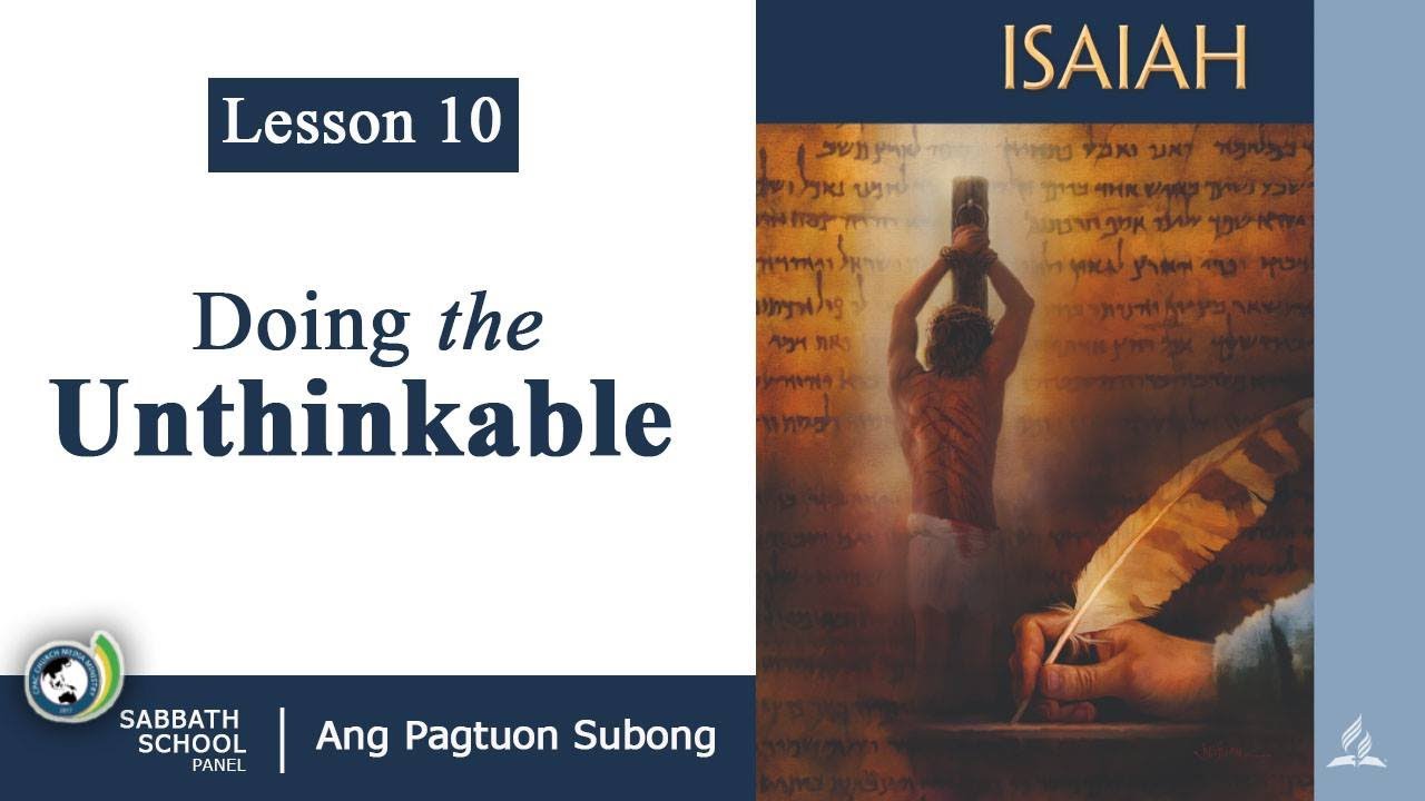 Doing The Unthinkable Sabbath School Lesson 10 1st Qtr 21 Youtube Doing The Unthinkable Sabbath School Lesson 10 1st Qtr 21 Youtube