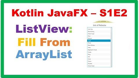 Kotlin JavaFX S1E2 : ListView - Fill From an ArrayList