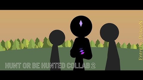 Hunt Or Be Hunted Collab 2 | MY ENTRY | (Stick Nodes) Hosted by: Fantasma Animations
