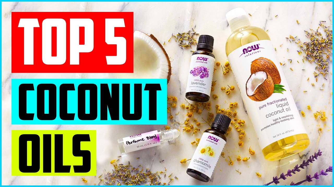 Top 5 Best Coconut Oils in 2022 Reviews
