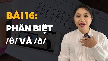 Bài 16: Phân biệt âm /θ/ và /ð/ | Talk To Miss Lan