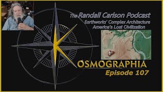 Ep107 America's Earthworks: Common Measure, Uncommon Designs / Kosmographia- Randall Carlson Podcast