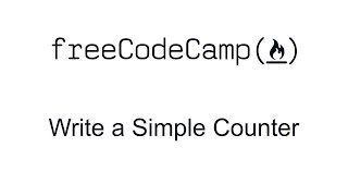 Write a Simple Counter - React - Free Code Camp