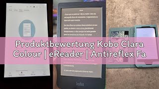 Produktbewertung Kobo Clara Colour | eReader | Antireflex Farbdisplay E Ink Kaleido 3 6" | Dunkelmod