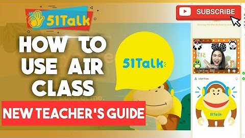 51TALK: HOW TO USE YOUR AC (AIR CLASS) || NEW TEACHER