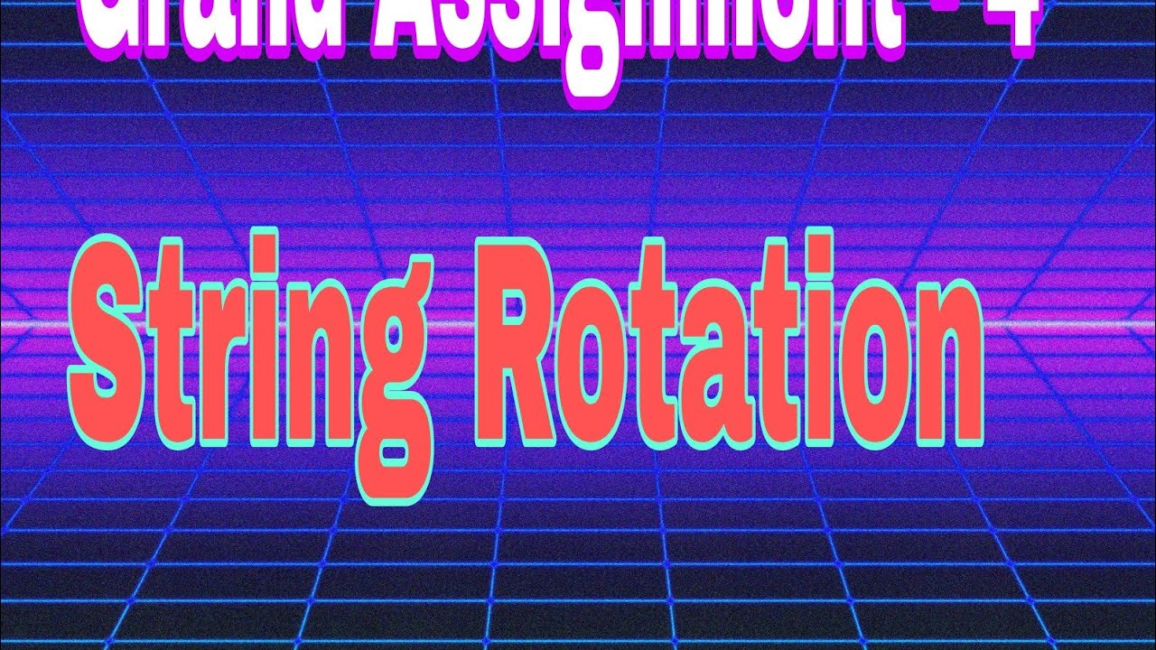 string rotation assignment expert