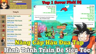 Ngọc Rồng Online - Nâng Cấp Trùm Xayda Hậu Đua Top Sv12...Hành Trình Train Đệ Tử Siêu Tốc