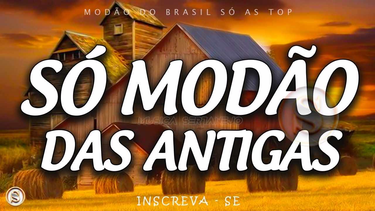 MODÃO DAS ANTIGAS - AS MELHORES SERTANEJO RAIZ MODA DE VIOLA - RAIZ SERTANEJA SÓ MODÃO!