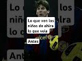 Lo que yo veía antes