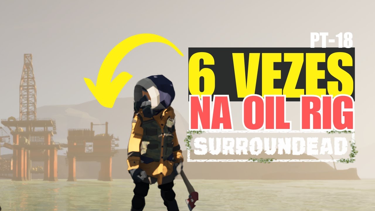 Surroundead Oil Rig Code INVADINDO A OIL RIG 6 VEZES!!! Surroundead EP 18 - YouTube