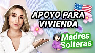 Ayuda a madres solteras para vivienda en Estados Unidos 🏠