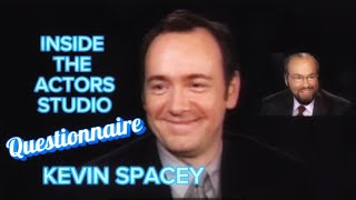 Inside The Actors Studio Kevin Spacey questionnaire
