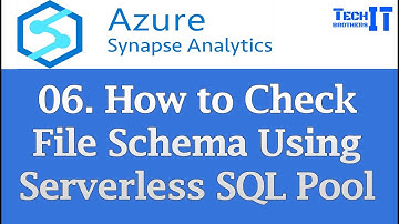 How to Check File Schema Using Serverless SQL Pool in Azure Synapse | #azuresynapseanalytics
