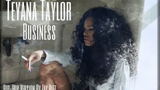 Teyana Taylor - Business (Hip-Hop Version) Remix