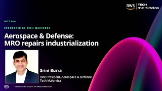 AWS re:Invent 2024 - Aerospace and defense: MRO repairs and inspection industrialization (BIZ228)