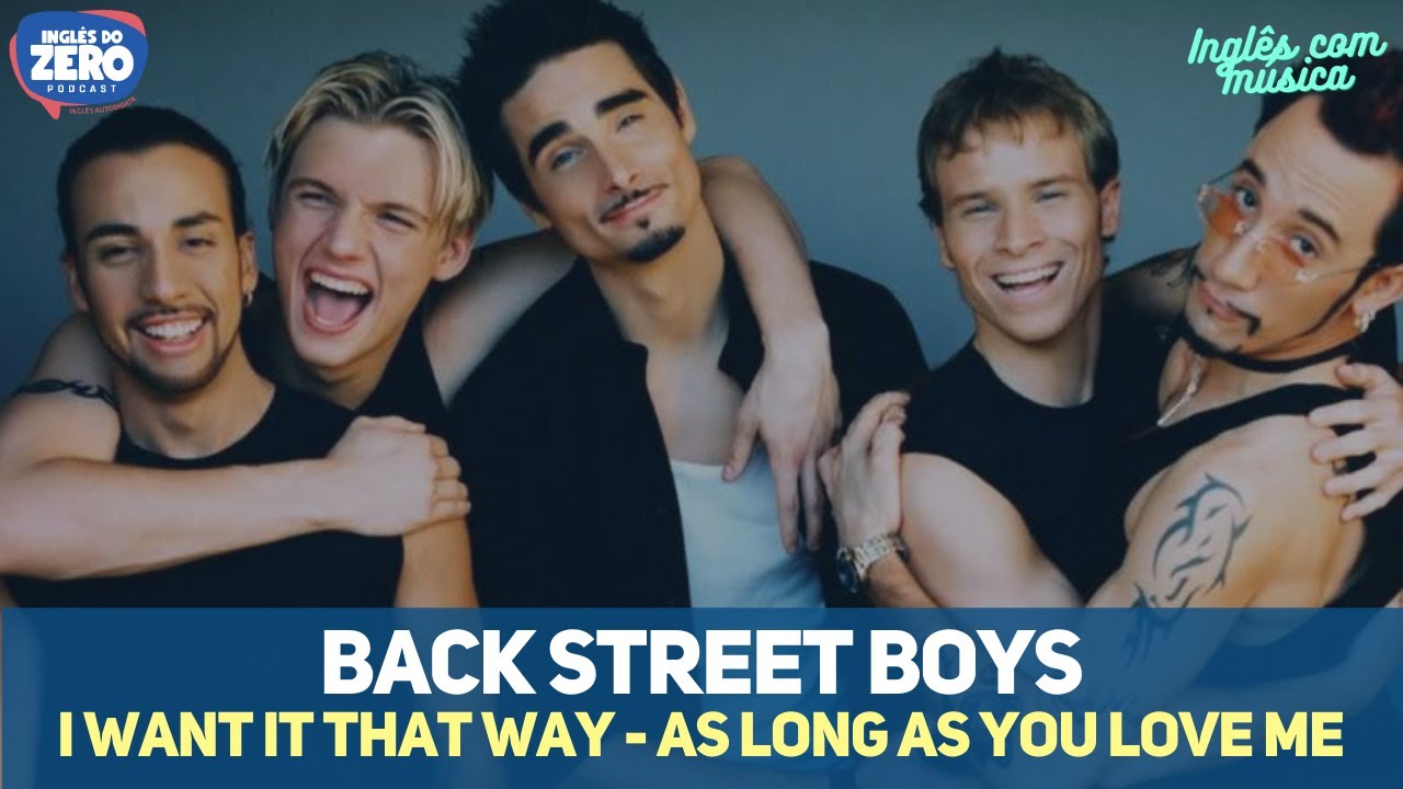 Tradução lírica da canção Backstreet Boys - I Want It That Way (Portuguese  Translation) Tradução de Portugal - DEPOLYRICS