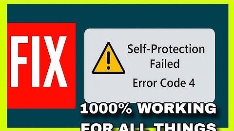 Fix "Self-Protection Failed: Error Code 4" (No Quick Hacks!)